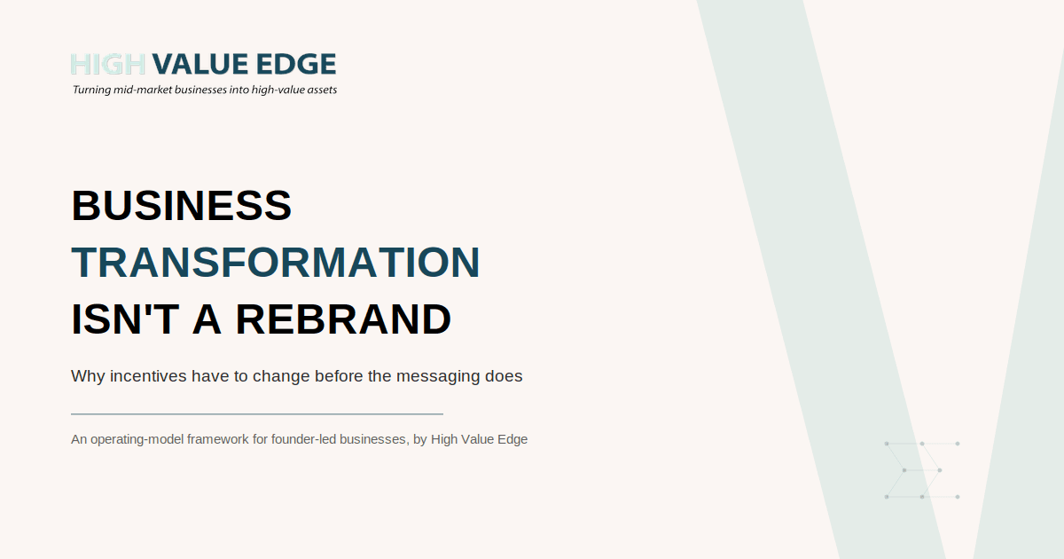 Business Transformation Isn't a Rebrand — a High Value Edge Growth insight